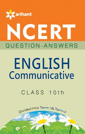 Arihant NCERT Questions Answers English A Communicative Class X